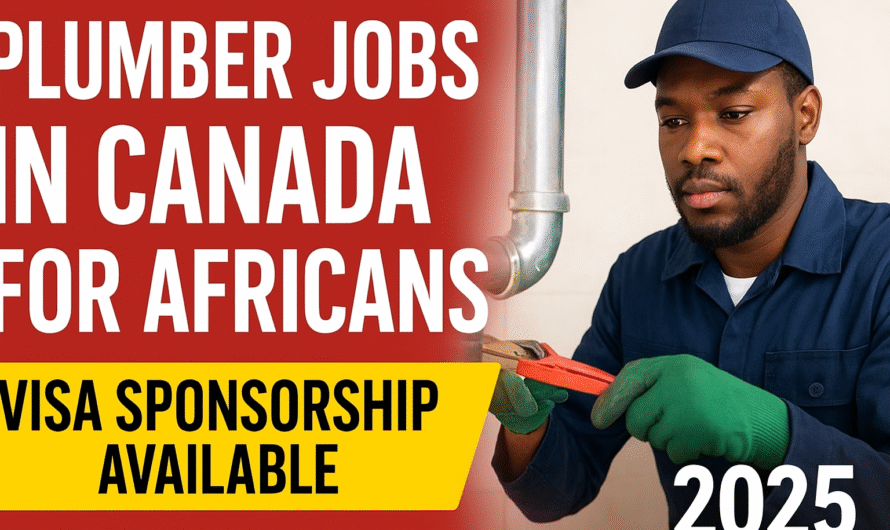 Plumber Jobs in Canada for Africans – Visa Sponsorship Opportunities 2025