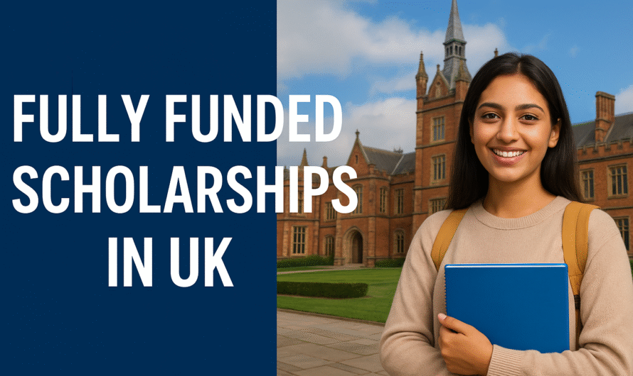 Top UK Universities Offering Full Scholarships for International Students (2025 Guide)
