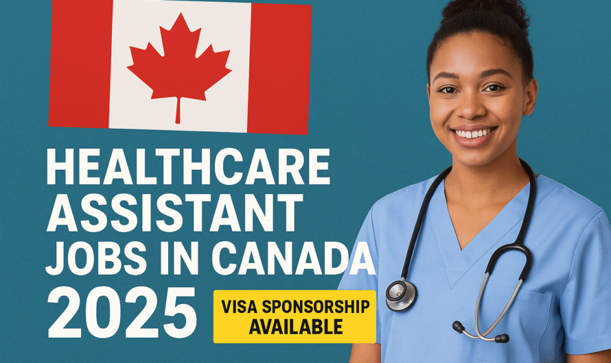 Health Care Assistant Jobs in Canada with Visa Sponsorship — How to Apply from Abroad (2025 Guide)