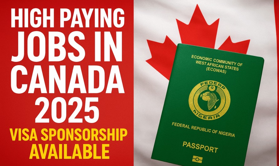 High Paying Jobs in Canada with Visa Sponsorship for 2025 — How Nigerians Can Apply